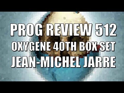 Prog Review 512 - Oxygene Trilogy Box Set - Jean Michel Jarre