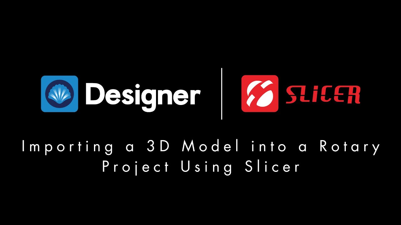 Slicer with Rotary - Carving in the Round with the Designer Slicer Add-On