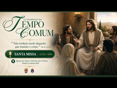 Santa Missa | 12º Domingo do Tempo Comum | Rafael Godeiro/RN