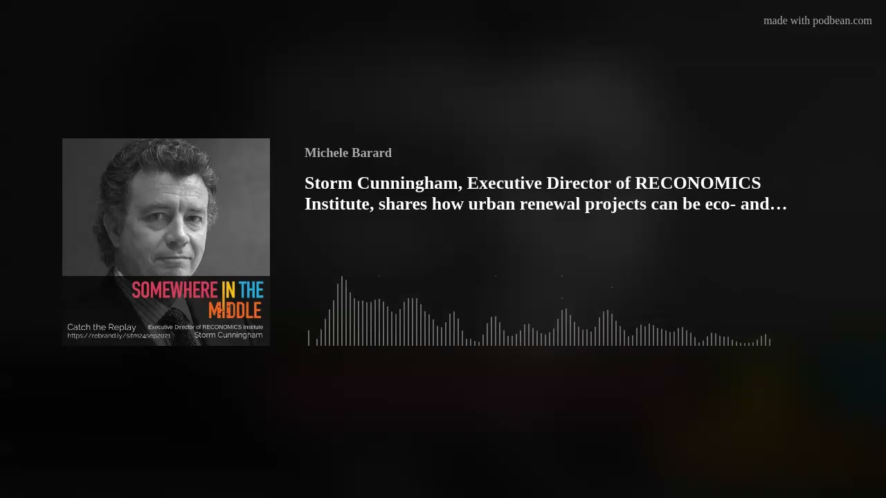 Storm Cunningham, Executive Director of RECONOMICS ... - YouTube