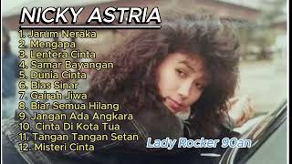 Download lagu Full Album NICKY ASTRIA  ~ Jarum Neraka ~ Mengapa  |   Lady Rocker Era 90 an   mp3