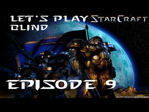 Let's Play Starcraft Blind - Episode 9 - The Pro Toss