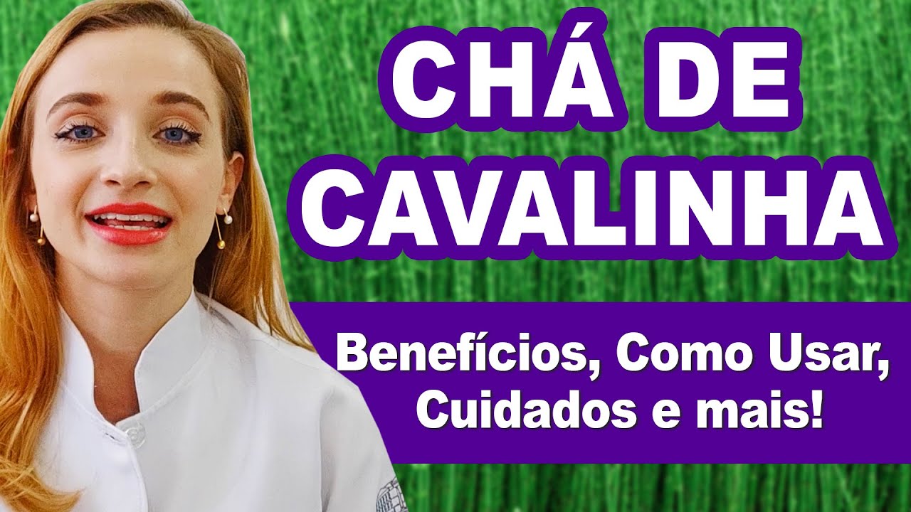 Benefícios do CHÁ DE CAVALINHA para Emagrecer, Desinchar, Saúde,... Como Tomar e Dicas