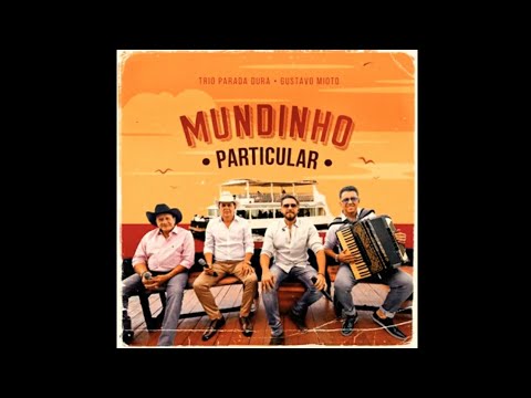 Trio Parada Dura - Mundinho Particular (Lançamento 2022)