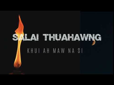 KHUI AH MAW NA SI