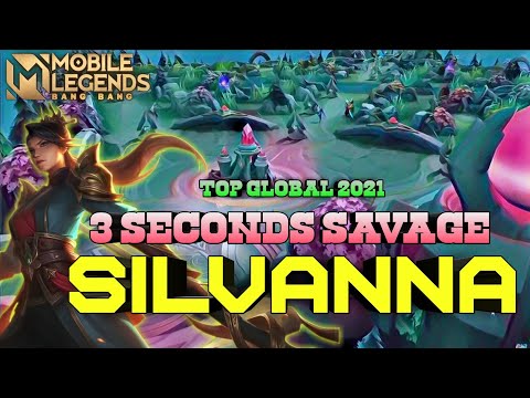 3 Seconds Savage | Why this hero so OP | Top Global Silvanna 2021 | Game play 2021