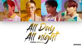 SHINee (샤이니) - &#39;All Day All Night Lyrics [Color Coded Han|Rom|Eng]