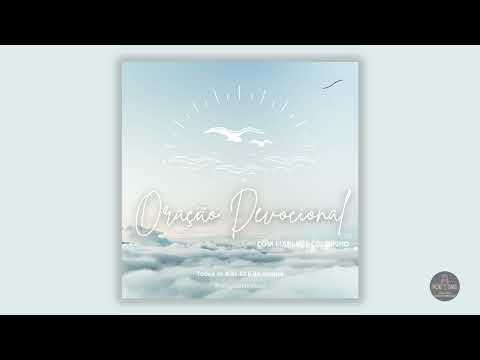 Oração Devocional | Deus honra Seus filhos. (Daniel 1 a 3) - 30/09/22 | Ep.200