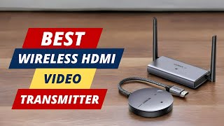 Best Wireless HDMI Video Transmitter Receiver | The Only 5 Recommend!