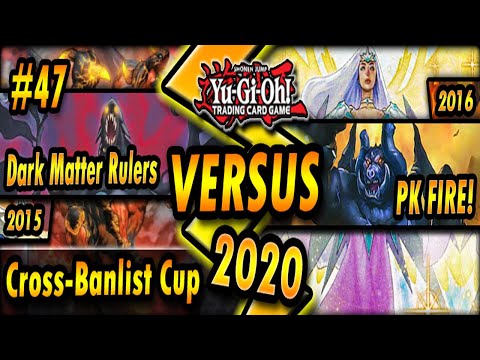 Dark Matter Rulers (2015) vs. PK FIRE! (2016) | Cross-Banlist Cup 2020