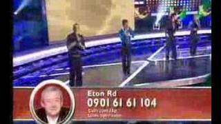 X-Factor 3 Live Show 7- Eton Rd: Everybody Needs Somebody