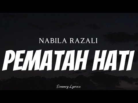 NABILA RAZALI - Pematah Hati ( Lyrics )