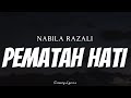 NABILA RAZALI Pematah Hati Lyrics