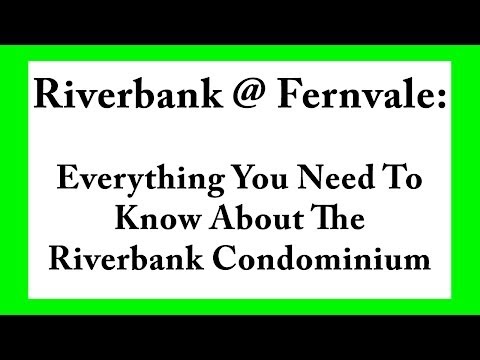 Riverbank @ Fernvale: Everything You Need To Know About Riverbank Condo