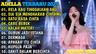 Download lagu OM ADELLA TERBARU 2025🎵RELA KAU TINGGALKAN AKU - SIA SIA MENGHARAB CINTAMU - SATU RASA CINTA mp3