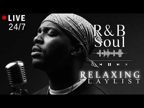 【R&B Soul】Relaxing Chill Playlist – Smooth Vocals & Deep Grooves  | 🔴LIVE 24/7