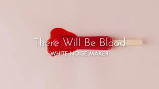 There Will Be Blood Music Video
