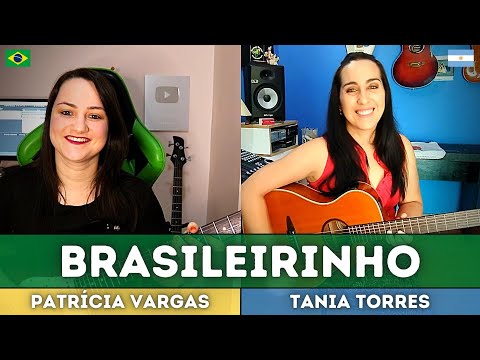 Brasileirinho by TANIA TORRES  e PATRÍCIA VARGAS 🇦🇷🇧🇷