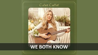 COLBIE CAILLAT - WE BOTH KNOW LYRICS