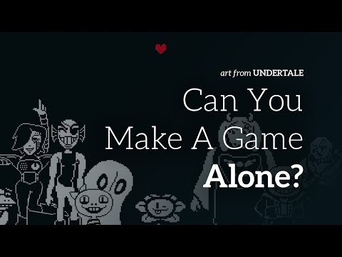 Can You Make A Game Completely Alone?