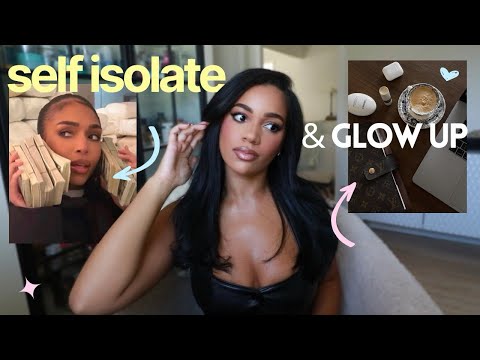 Self Isolation Era: The Universe is forcing you to GLOW UP! *what to do*