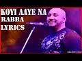 LYRICS KOYI AAYE NA RABBA B PRAAK ROCHAK K KUMAAR GIPPY G ZAREEN K DAAKA