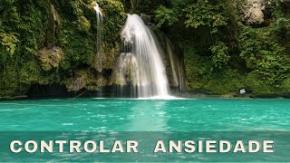 SOM DE CACHOEIRA  CONTROLAR ANSIEDADE