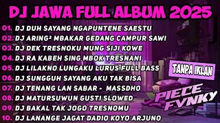 Download lagu DJ JAWA TERBARU  2025 FULL BASS - DJ DUH SAYANG NGAPUNTENE SAESTU🎶DJ SABAR FULL ALBUM VIRAL TERBARU mp3
