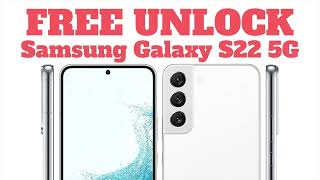 How to Unlock Samsung Galaxy s22 For FREE- ANY Country and Carrier (AT&T, T-mobile etc.)