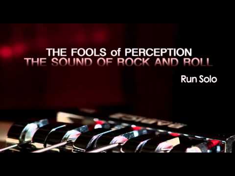 The Fools of Perception - Run Solo