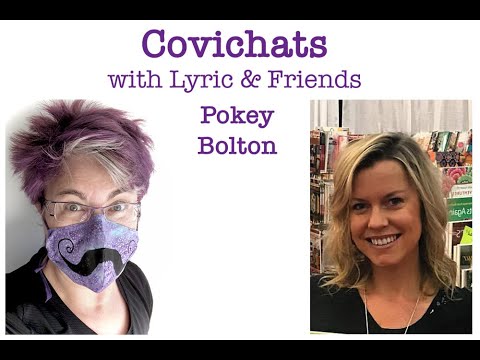 Covichats with Lyric & Friends: Pokey Bolton