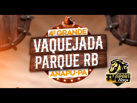 4ª GRANDE VAQUEJADA PARQUE RB  // ANAPÚ-PA      [TROPA DE ELITE]