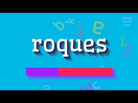 How to say "roques"! (High Quality Voices)