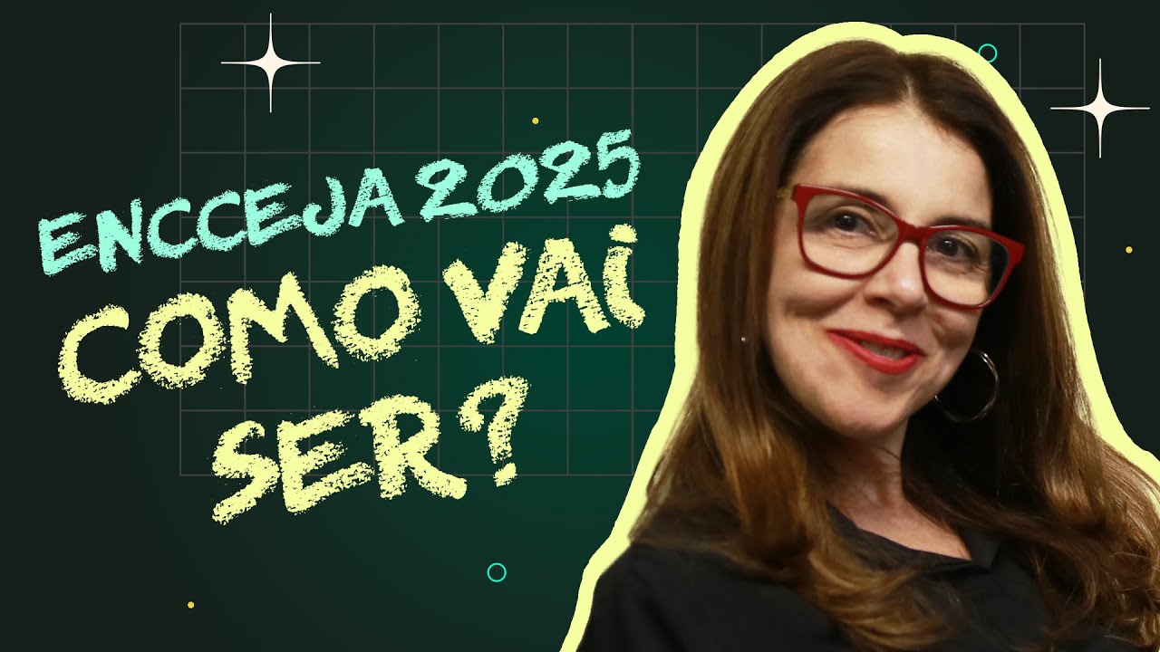 ENCCEJA 2025 | WHAT WILL IT BE LIKE?