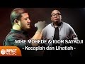 Mike Mohede & Igor Saykoji - Kecaplah dan lihatlah