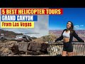 Grand Canyon Helicopter Tour From Vegas Best 5