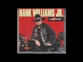 01. Hog Wild - Hank Williams Jr. - Hog Wild