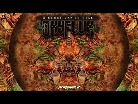 Oxyflux - A Sunny Day in Hell