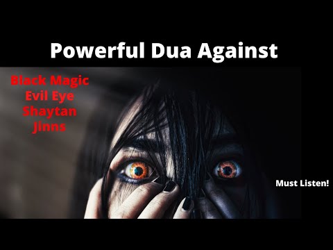 Ruqyah For Black Magic, Jinns, Evil Eye, Sihir and Jealousy