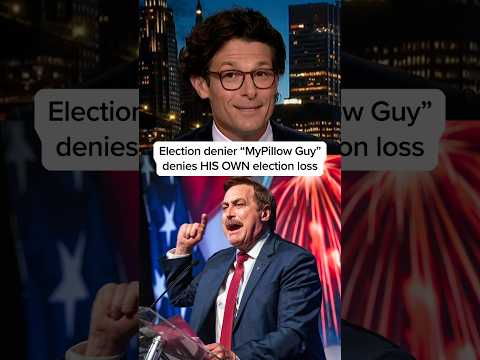 Election denier ‘MyPillow Guy’ denies HIS OWN election loss