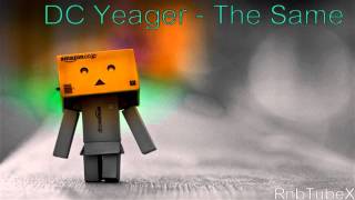 DC Yeager - The Same (RnbTubeX)