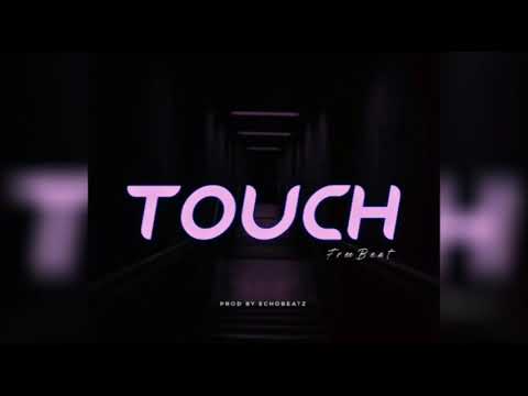 [FREEBEAT] TOUCH - Produced by Echobeatz