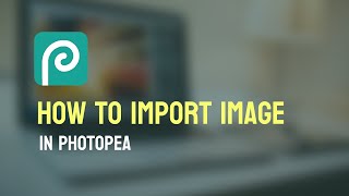 How to Import an Image into Photopea | Photopea