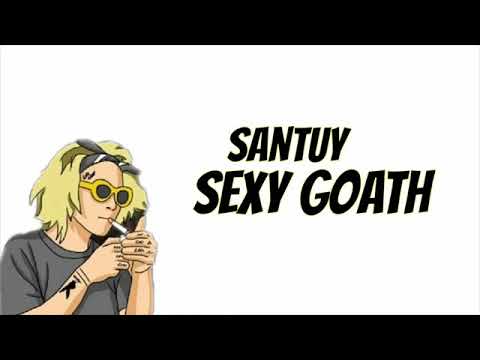 Lirik lagu ''SANTUY''|sexy goath//