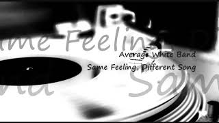 Average White Band ~ Same Feeling, Different Song