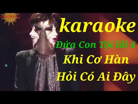 Đứa con tội lỗi 4: Karaoke - khi cơ hàn hỏi có ai đây