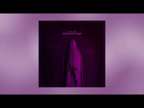 Leila Aze - Darlamayın Beni