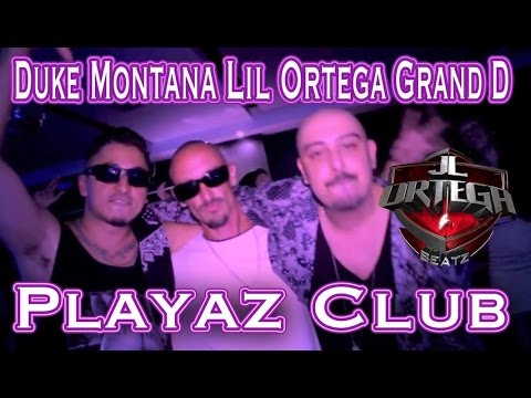 Lil Ortega - Playaz Club feat. Duke Montana & Grand D (Prod.By J.l.Ortega)