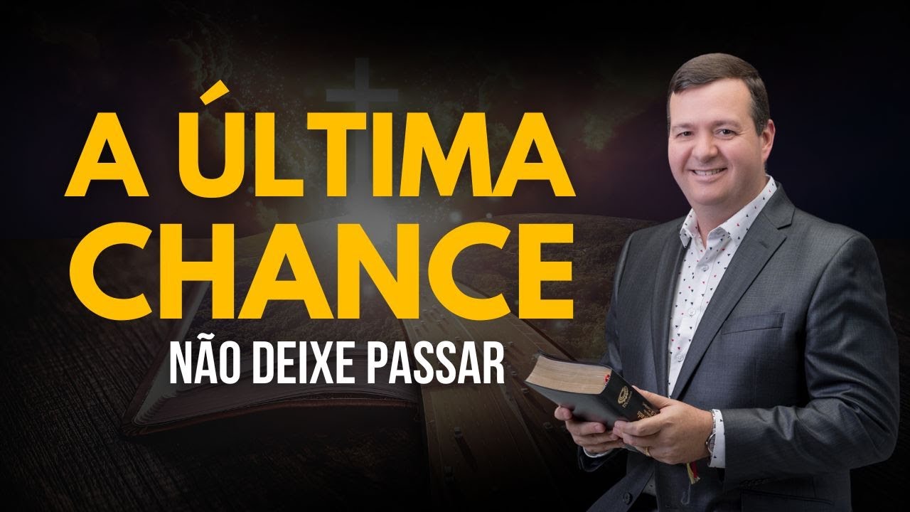 PODE SER SUA ULTIMA CHANCE