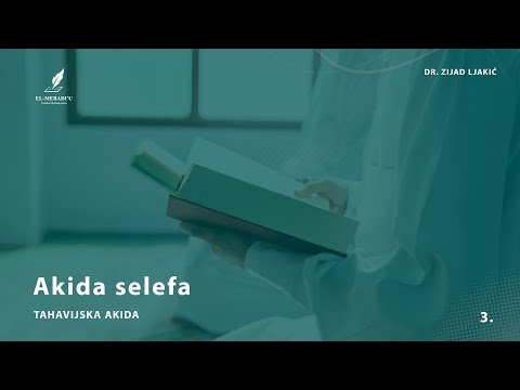 AKIDA SELEFA - Tahavijska akida #3 - dr. Zijad Ljakić